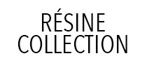 Résine collection